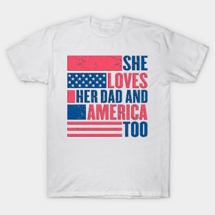 Vintage Funny Looking She Loves Her Dad And America Too T-Shirt